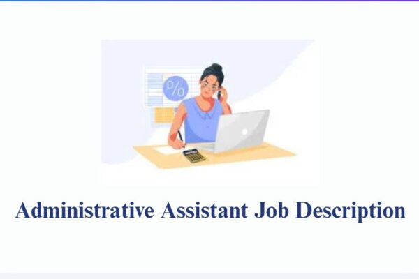 Administrative Assistant Job Description