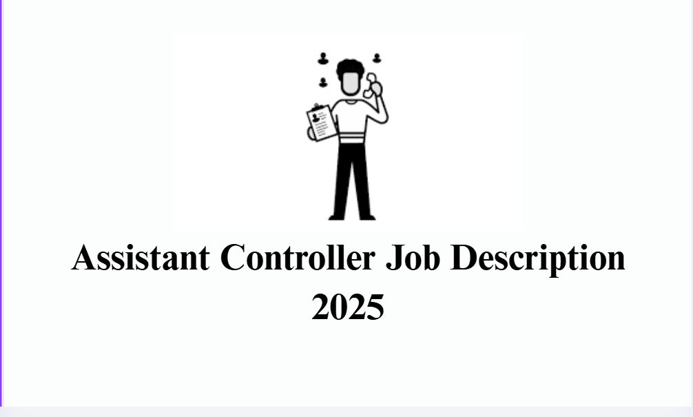 Assistant Controller Job Description 2025