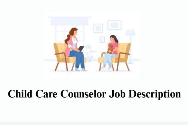Child Care Counselor Job Description