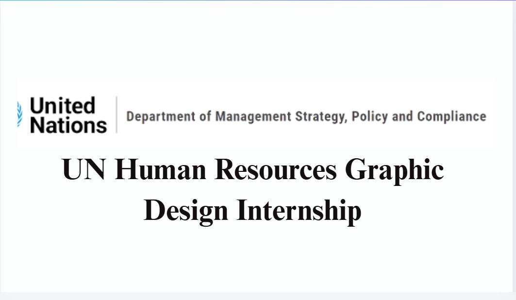 UN Human Resources Graphic Design Internship